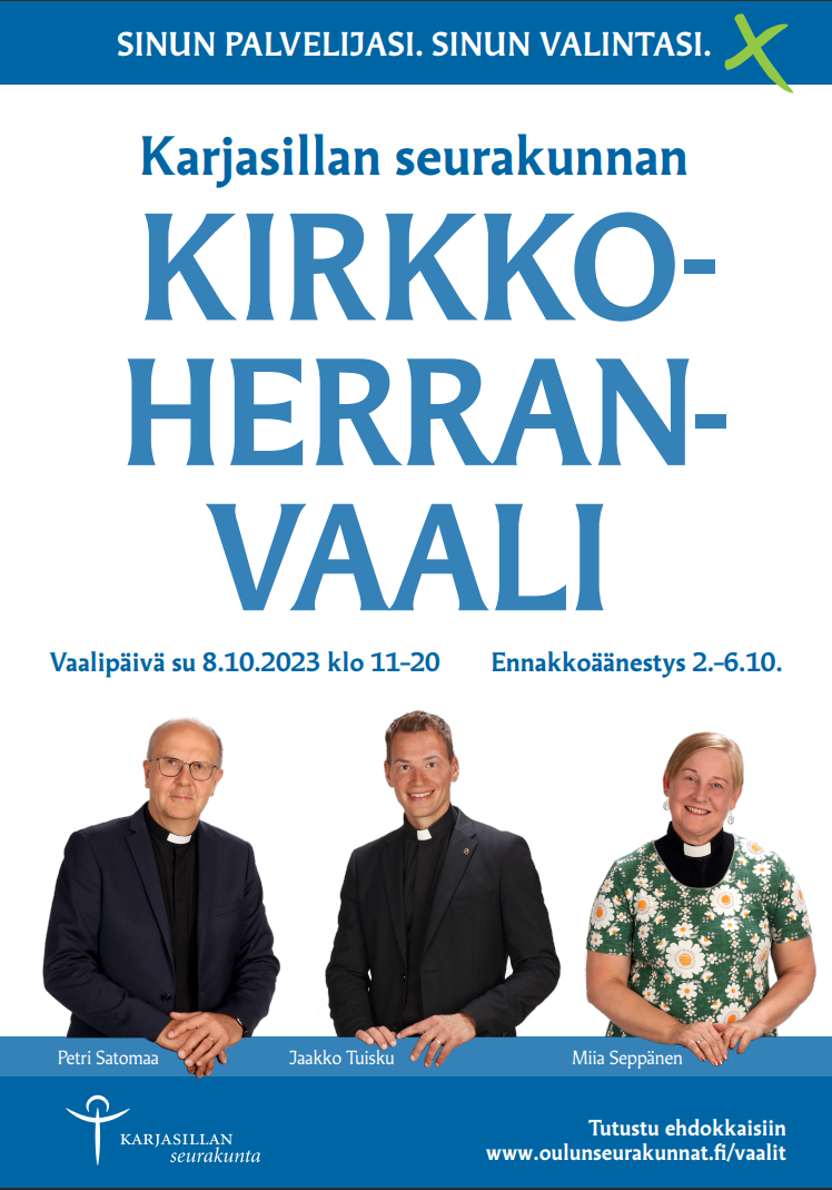 Karjasillan kirkkoherranvaalin julisteessa on kolmen ehdokkaan, Petri Satomaan, Jaakko Tuiskun ja Miia Sepp...