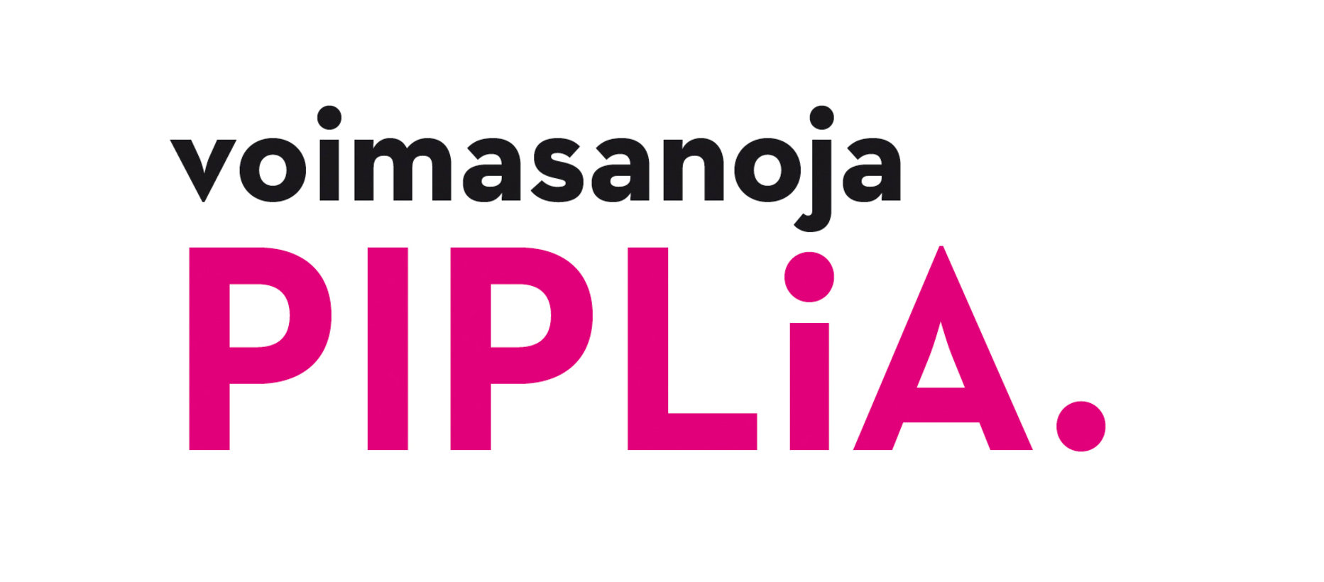 Pipliaseuran tunnus on Voimasanoja.