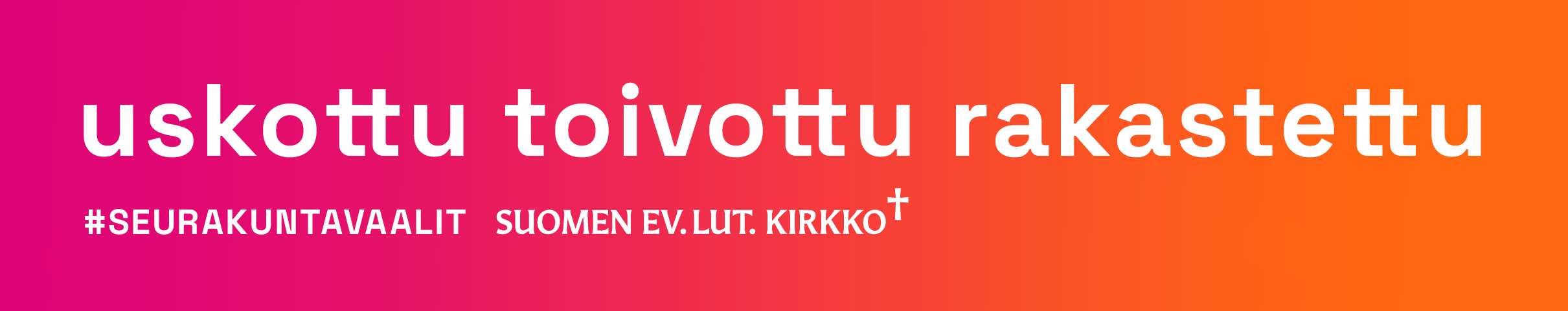 Seurakuntavaalien logo, jossa teksti uskottu, toivottu, rakastettu.