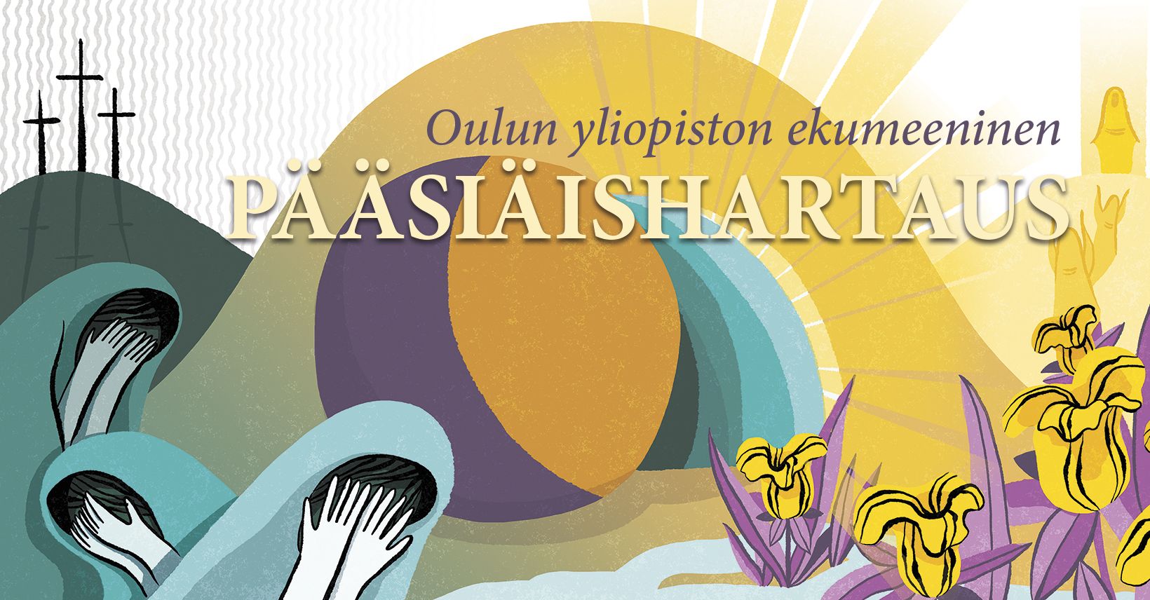 Oulun yliopiston ekumeeninen pääsiäishartaus etänä Oulun yliopiston ekumeeninen pääsiäishartaus