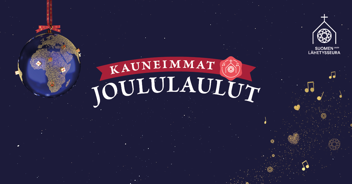 Keskellä Kauneimmat Joululaulut teksti ja logo, vasemmalla maapallon näköinen joulupallo. Oikeassa yläkulmassa Suomen Lähetysseuran logo.