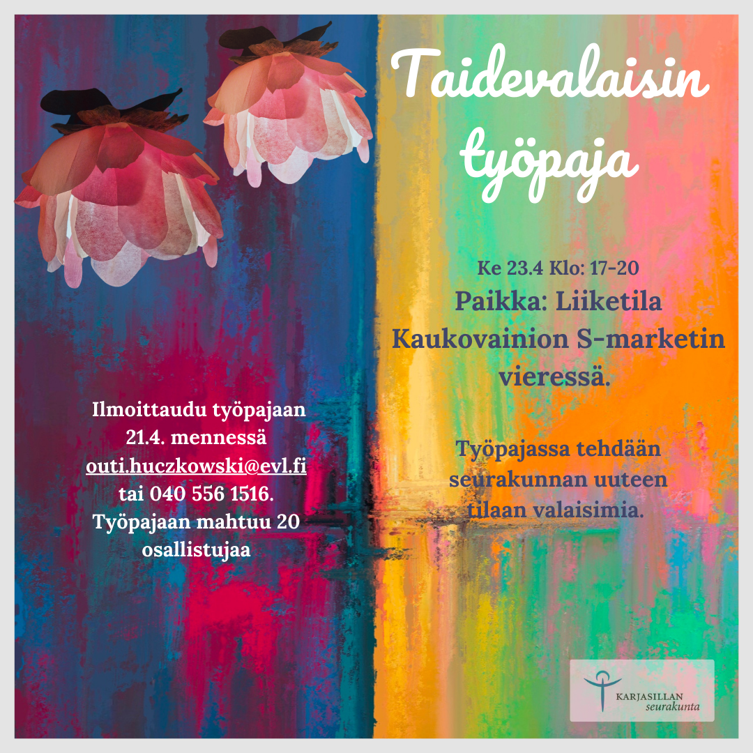 Taidevalaisin työpaja kuvassa on värikäs tausta, kaksi paperivalaisinta sekä ilmoituksen tekstit ja Karjasillan seurakunnan logo